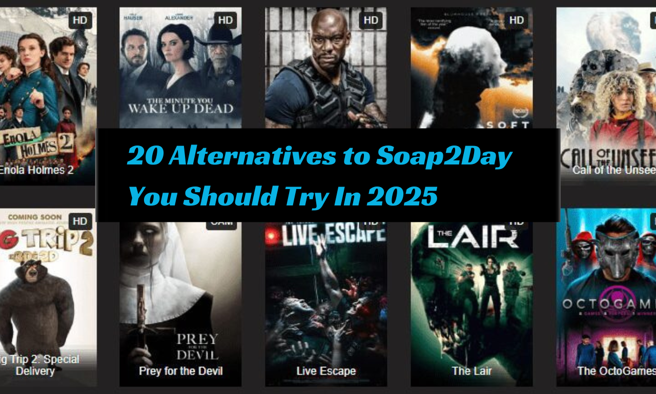 20 Alternatives to Soap2Day You Should Try In 2025